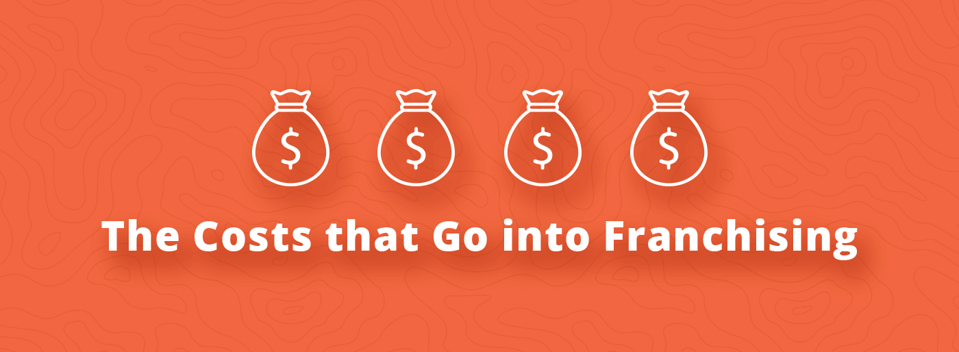 The Costs that Go into Franchising